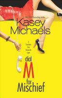 Dial M For Mischief by Kasey Michaels