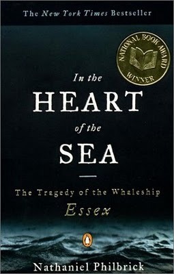 In the Heart of the Sea: The Epic True Story That Inspired Moby Dick by Nathaniel Philbrick
