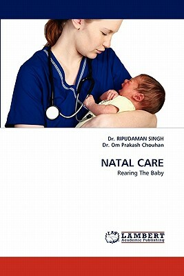 Natal Care by Omar Prakash Chouhan, Ripudaman Singh