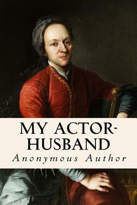 My Actor-Husband by Anonymous Author