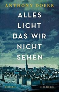 Alles Licht, das wir nicht sehen by Anthony Doerr