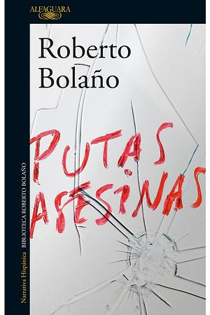 Putas asesinas by Ilide Carmignani, Roberto Bolaño