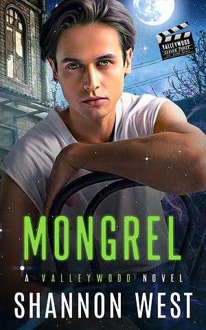 Mongrel: A Paranormal Romance by Shannon West, Shannon West