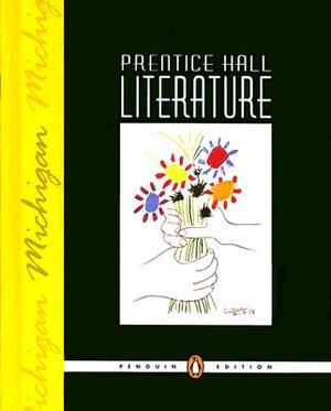 Michigan Prentice Hall Literature by Sharon Vaughan, Kate Kinsella, Kevin Feldman