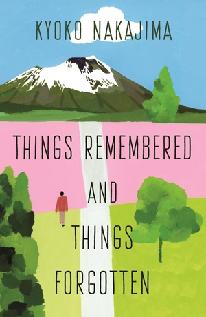 Things Remembered and Things Forgotten by Kyōko Nakajima