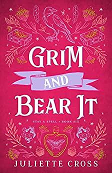 Grim and Bear It by Juliette Cross