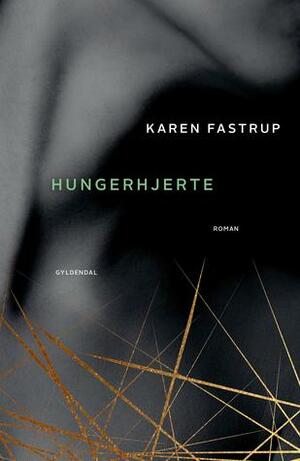 Hungerhjerte by Karen Fastrup