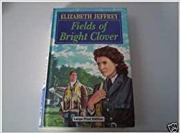 Fields of Bright Clover by Elizabeth Jeffrey