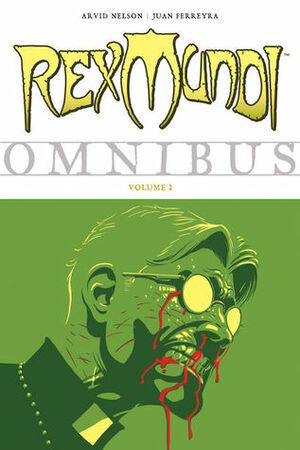 Rex Mundi Omnibus, Vol. 2 by Brian Churilla, Juan Ferreyra, Arvid Nelson, Jason Millet, Guy Davis