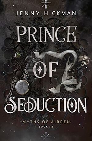 Prince of Seduction by Jenny Hickman