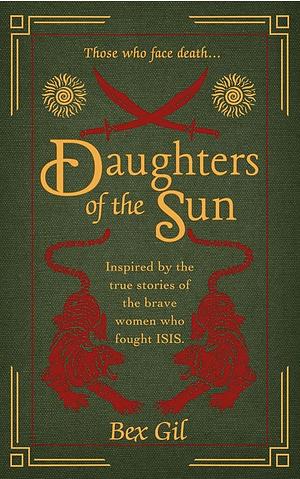 Daughters of the Sun: A Fantasy Novella by Bex Gil