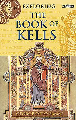 The Book of Kells by George Otto Simms