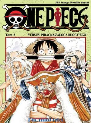 One Piece, tom 2: Versus! Piracka załoga Buggy'ego by Eiichiro Oda
