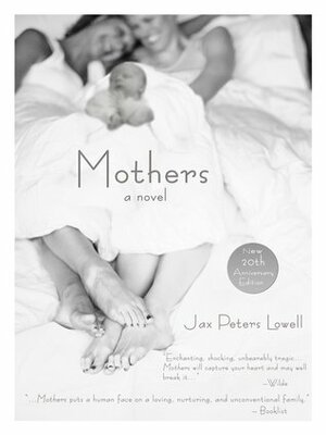 Mothers by Jax Peters Lowell