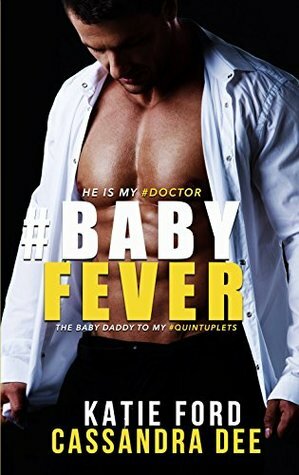 #Babyfever by Cassandra Dee, Katie Ford