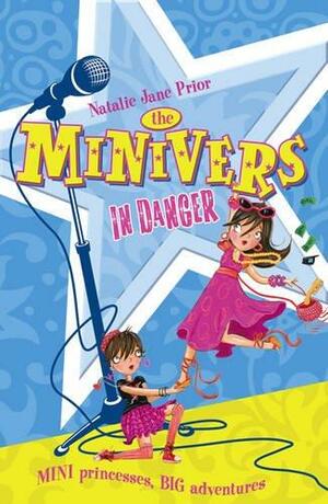 The Minivers in Danger by Natalie Jane Prior