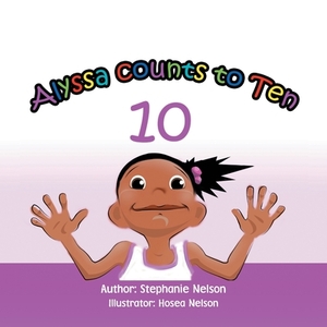 Alyssa Counts to Ten by Stephanie Nelson