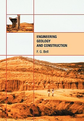 Engineering Geology and Construction by Fred G. Bell