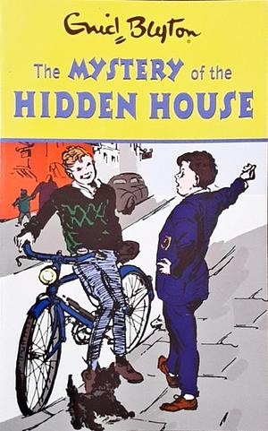 The Mystery of the Hidden House by Enid Blyton