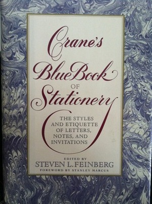 Crane's Blue Book of Stationery by Steven L. Feinberg, Stanley Marcus