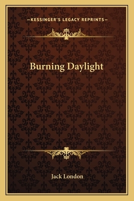 Burning Daylight by Jack London