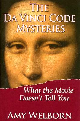 The Da Vinci Code Mysteries: What the Movie Doesn't Tell You by Amy Welborn