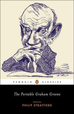 The Portable Graham Greene by Graham Greene, Philip Stratford