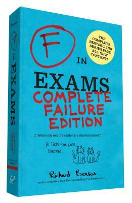 F in Exams: Complete Failure Edition: (gifts for Teachers, Funny Books, Funny Test Answers) by Richard Benson