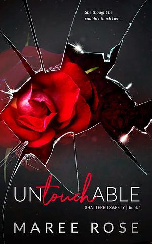 Untouchable by Maree Rose