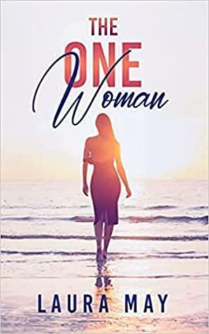 The One Woman by Laura May