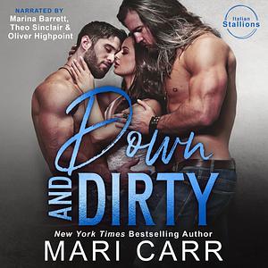 Down and Dirty by Mari Carr