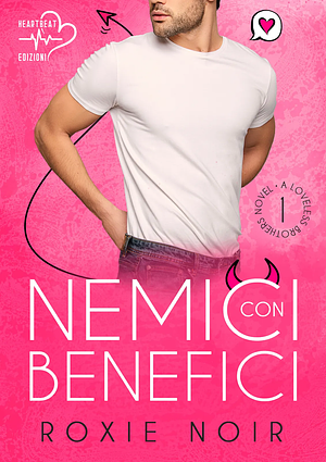 Nemici con benefici by Roxie Noir