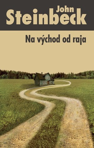 Na východ od raja by John Steinbeck