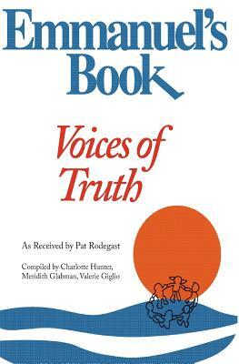 Emmanuel's Book IV: Voices of Truth by Pat Rodegast