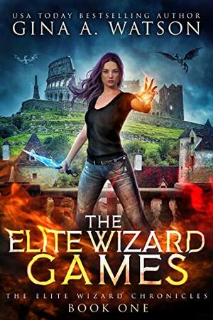 The Elite Wizard Games by Gina A. Watson