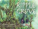 Ripple Grove by Robert Broder, Melissa Larson