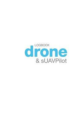 Drone and sUAV Pilot Logbook by Kike Calvo