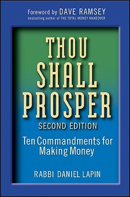 Thou Shall Prosper: Ten Commandments for Making Money by Daniel Lapin