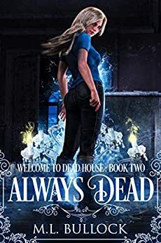 Always Dead by M.L. Bullock