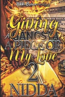 Giving a Gangsta a Piece of My Love 2 by Nidda