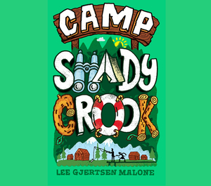 Camp Shady Crook by Lee Gjertsen Malone
