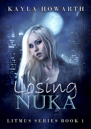Losing Nuka by Kayla Howarth