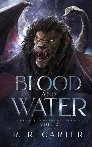 Blood and Water by R.R. Carter, R.R. Carter
