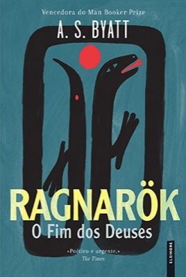 Ragnarök: O Fim dos Deuses by Paulo Tavares, A.S. Byatt