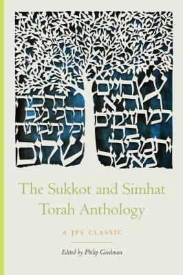 The Sukkot and Simhat Torah Anthology by 