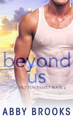 Beyond Us by Abby Brooks