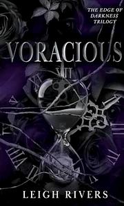 Voracious by Leigh Rivers