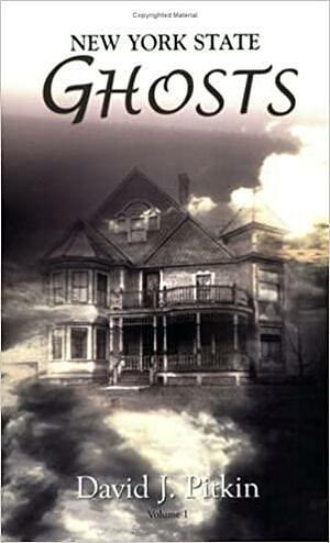 New York State Ghosts by David J. Pitkin