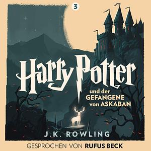 Harry Potter und der Gefangene von Askaban by J.K. Rowling