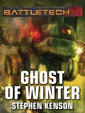 BattleTech Legends: Ghost of Winter by Stephen Kenson, Stephen Kenson